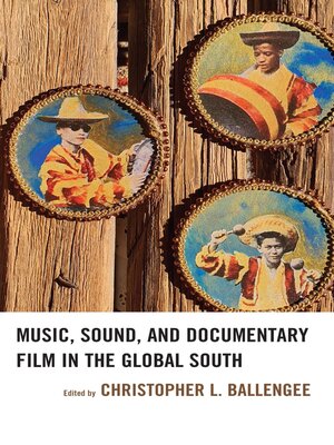 cover image of Music, Sound, and Documentary Film in the Global South
